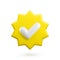 Vector 3d Check mark realistic icon. Trendy plastic yellow round starburst badge with checkmark, approved icon on white
