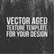 Vector aged Texture Template