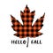 Vector autumn quote Hello Fall with buffalo plaid maple leaf