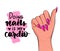 Vector Beautiful woman hands with pink nail polish. Handwritten lettering about nails.