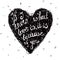 Vector black and white love quote, phrase on the