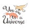 Vector boho print with animals, stars and hand writing phrase - You are Universe. Vector fashion design.