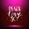 Vector calligraphy with Peace, love, joy message