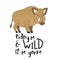 Vector card with a wild boar and hand drawn lettering handdrawn quote.