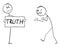 Vector Cartoon Illustration of Confident Person Facing Angry Aggressive Violent Man With Truth Sign in His Hands