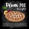 Vector color sketch plum pie recipe, line art, hand drawn illustration for cook book on a chalkboard