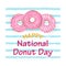 Vector cute card National Donut Day with pink glaze Doughnuts on colorful background.