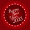 Vector empty retro circus billboard frame with electric bright glowing lamps and Happy new year 2023. Light bulbs circle shape