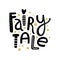 Vector Fairy tale text postcard. Cute positive nursery lettering