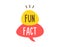 Vector fun and cheerful doodle speech bubble with the words Fun Fact. Vector concept illustration