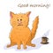 Vector funny animal. Cute crazy cat. Postcard with the phrase: Good morning. Cat with a cup of coffee. Isolated object on white