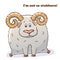 Vector funny animal. Thick cute sheep with horns. Postcard with a comic phrase. Cute fat animal. Isolated object on white