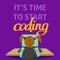 A vector of a girl sitting at the desk and coding on the laptop with a purple background. It`s time to start coding text fo