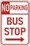 Vector graphic of a red usa No Parking at Bus Stop MUTCD highway sign. It consists of the wording No Parking and Bus Stop