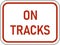 Vector graphic of a red usa No Parking on Tracks MUTCD highway sign. It consists of the wording On Tracks contained in a white