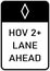 Vector graphic of a usa High Occupancy Lane Ahead highway sign. It consists of the wording HOV 2+ Lane Ahead contained in a white