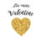 Vector greeting card decorated glitter gold heart phrase Be mine Valentine