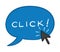 Vector hand-drawn illustration of speech bubble with click word and mouse cursor is clicking