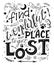 Vector hand drawn inspiration lettering quote - find a wonderful place to get lost. Can be used as a motivation card, a