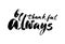 Vector hand drawn motivational and inspirational quote - Be thankful always. Thanksgiving Day calligraphic poster