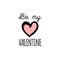 Vector hand lettering phrase Be My Valentine. February 14 calligraphy with heart shape. Valentines day typography