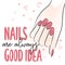 Vector Handwritten lettering about nails.  Hand with pink glitter nails. Vector calligraphy illustration. Inspiration quotes about