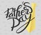 Vector Happy Father`s Day - hand drawn lettering phrase. Fathers day greeting