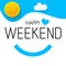 Vector Happy Weekend Background Suitable For Greeting Card, Poster Or T-shirt Printing