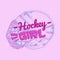 Vector hockey girl lettering. Isolated pink hockey helmet with mask for woman on light pink background. Ice hockey sports