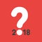 Vector icon concept of year of 2018 with question mark on red ba