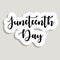 Vector illustrated banner, greeting card or poster - Juneteenth. sticker juneteenth day, freedom