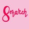 Vector illustration. 8 Marth lettering on pink background. Greeting card Womens Day with decorative elements