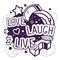 Vector illustration of black and white love laugh live quote