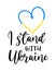 Vector illustration with Blue and Yellow love heart shape with I Stand with Ukraine concept. Ukrainian flag isolated on white back