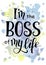 Vector illustration with calligraphy lettering of motivational phrase I`m the boss of my life in black on colorful watercolor back