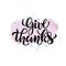 Vector illustration of Give thanks text for party invitation/ greeting card/ banner.
