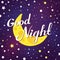 Vector illustration of good night lettering on dark sky with moon and stars.