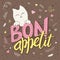 Vector illustration of hand lettering text - bon appetit. There is cute fluffy cats, surrounded with curly, swirly, paw print