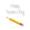 Vector illustration. Happy teacher`s day card with Pencil and inscription. Pencil trace. teacher`s day design