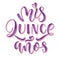 Vector illustration for Latin American girl birthday celebration. Mis quince anos - colored text in Spanish my fifteen