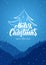 Vector illustration: Merry Christmas and Happy New Year. Handwritten type lettering on blue mountais forest background