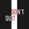 Vector illustration with motivational message: do not quit forming the text do it. Typography, t-shirt graphics, print, poster,