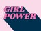 Vector illustration of pink Girl Power words with italic font and deep shadow