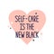 Vector illustration with pink heart and quote Self care is the new black