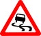 Vector illustration of the slippery road traffic sign. Drawing of triangular hazard road sign for slippery road.