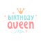 Vector illustration with text lettering `Birthday Queen`