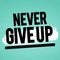 Vector Illustration Typography Banner Design Concept never give up. Inspiring Motivation Quote Template.