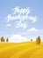 Vector illustration: Vertical Autumn landscape with fields, trees and hand lettering of Happy Thanksgiving Day