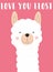 Vector illustration of a white llama or alpaca with an inscription Love you lost on a pink background. Image for children, cards,