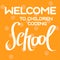 A vector image with a text welcome to children coding school. A freehand text with the orange background for children coding